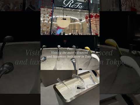 Refa hair store in Tokyo #haircare #tokyo #japan #shopping #luxury #ヘアケア#銀座 #東京 #hairproducts