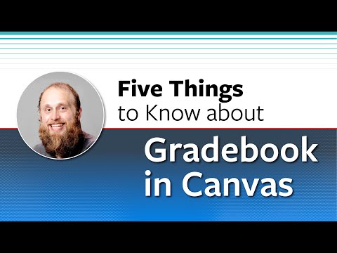 Five Things to Know About Gradebook in Canvas