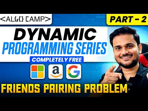 Friends Pairing Problem | DP series Part 2 