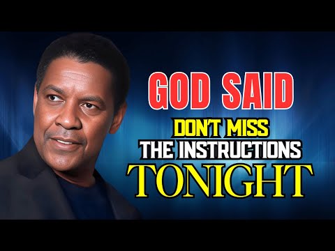 📩 An Unexpected Message: Tonight, God Will Guide You | Denzel Washington Message