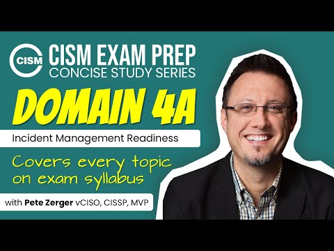 CISM EXAM PREP -  Domain 4A - Incident Management Readiness