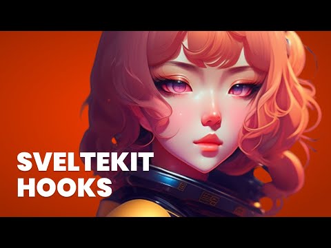 Learn SvelteKit Hooks Through 6 Examples