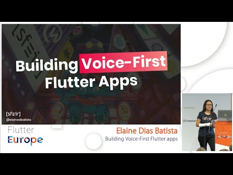 Building Voice-First Flutter apps - Elaine Dias Batista | Flutter Europe