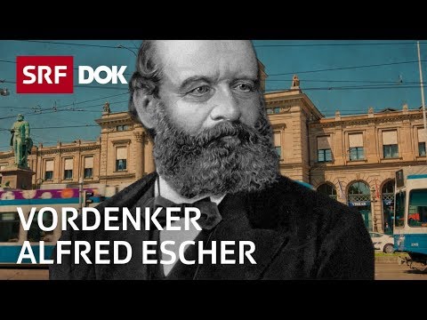 Alfred Escher – Aufstieg und Fall des Schweizer Wirtschaftspioniers | Doku | SRF Dok