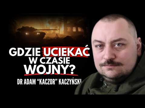 Jak się przygotować do wojny? Dr Adam Kaczyński “Kaczor”