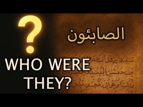 Who Were the Sabians? - The Lost Religion of the Quran