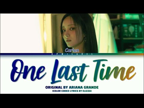 [DEBUT] Carlen (카를렌) "One Last Time" CCL | Original By Ariana Grande