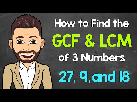 GCF and LCM of 3 Numbers | Math with Mr. J