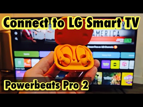 Powerbeats Pro 2: Connect to LG Smart TV