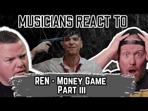 Ren - Money Game Part 3 | Musicians first reaction