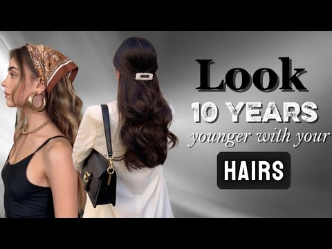 10 Hairstyles That Make You Look 10 Years YOUNGER | Works on Every Hair Type