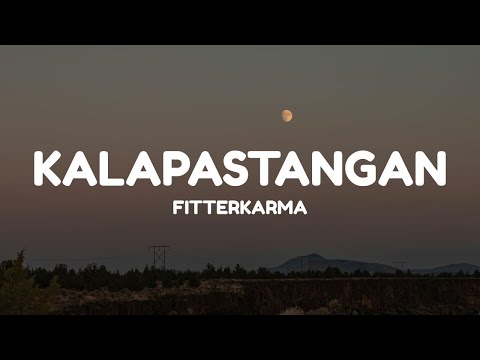 fitterkarma - Kalapastangan (Lyrics)