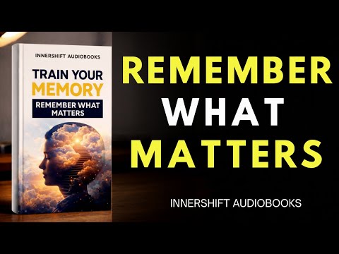 Best Audiobook for Memory & Focus – How to Remember Anything That Matters