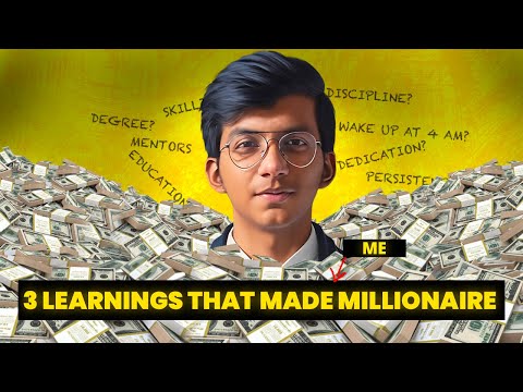 3 Learnings that Made Me Millionaire by the Age of 15