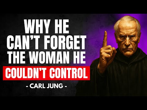 Why a Man Falls for a Woman He Can't Control | Carl Jung