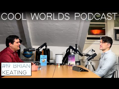 #19 Brian Keating - Inflation, B Modes and Losing the Nobel Prize
