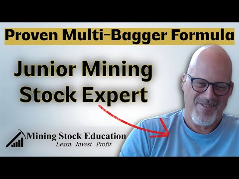 Proven Multi-Bagger Formula Revealed by Junior Mining Stock Expert Jeff Phillips
