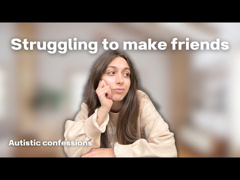 Autistic struggles with friendship