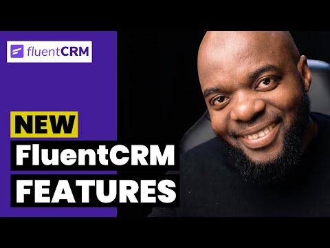 New FluentCRM Features - FluentCRM 2.2