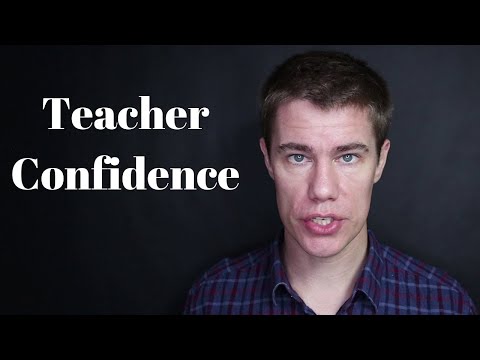 Teacher Confidence: 10 Tips to give you Maximum Confidence