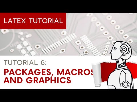 (UPDATED) LaTeX Tutorial 6: Packages, Macros and Graphics
