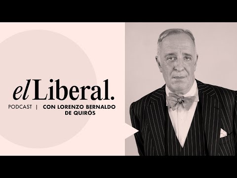 Lorenzo Bernaldo de Quirós: «La economía española es un enorme espejismo» | EL PODCAST DE EL LIBERAL
