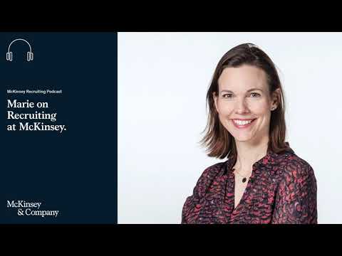 McKinsey Recruiting Podcast: Marie on how to succeed in McKinsey’s recruiting process