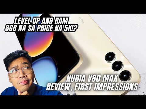 NUBIA V80 MAX REVIEW AND FIRST IMPRESSIONS: GRABE 8GB RAM TAPOS NASA 5K PESOS LANG NGAYON!