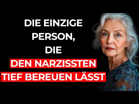 Die einzige Person, die den NARZISSTEN alles BEREUEN lässt