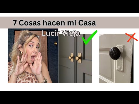 7 Cosas hacen mi casa lucir Vieja!