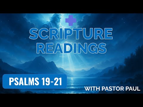 The Book Of Psalms | Live Scripture Reading (Psalms 19-21) | God reveals truth and grants victory