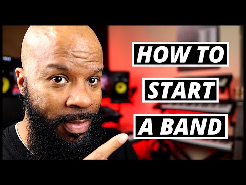 Want To Start A Band? Here's How...
