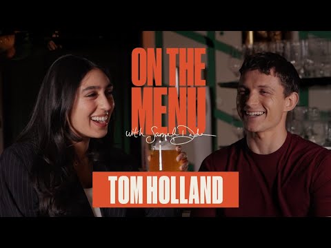 i went to drinks with Tom Holland | ON THE MENU