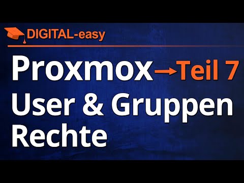 Proxmox VE 8 & VE 9 - Teil 7 - Benutzer und User,  Benutzerrechte, Gruppen und Pools, Userverwaltung