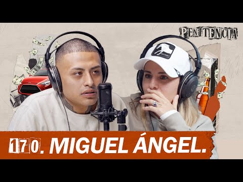 Mis papás me abandonaron y robaba para sobrevivir | Miguel Ángel #Penitencia 170 #entrevista #México