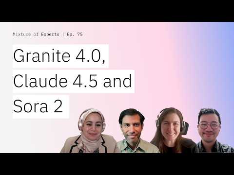 This week in AI models: Granite 4.0, Claude 4.5, Sora 2