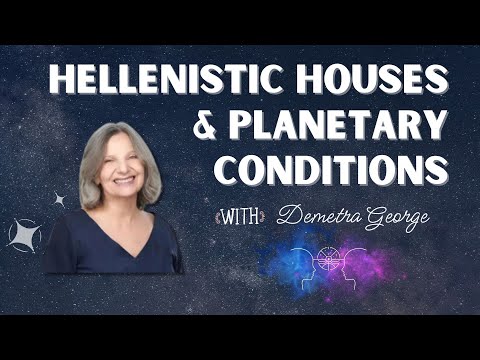 Hellenistic Houses & Planetary Conditions with Demetra George — Cosmic Connections Astrology Podcast