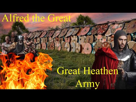 Alfred the Great and the Great Heathen Army