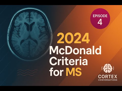 Decoding the 2024 McDonald Criteria: Next-Gen MS Diagnosis