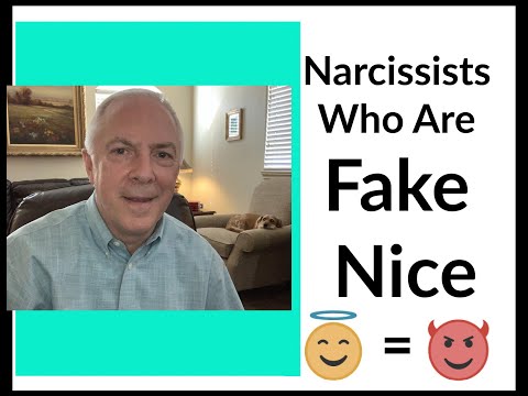 Narcissists Who Are Fake Nice