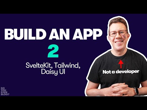 Build an app 2 - Setting up SvelteKit, Tailwind, DaisyUI