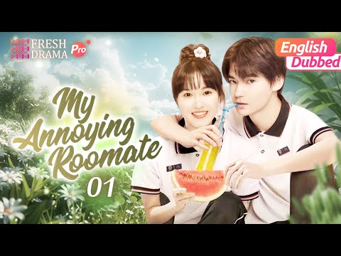 💥New cdrama!【ENG DUB】My Annoying Roommate EP01 | Ji Meihan, Zhang Jiashuo | Fresh Drama Pro