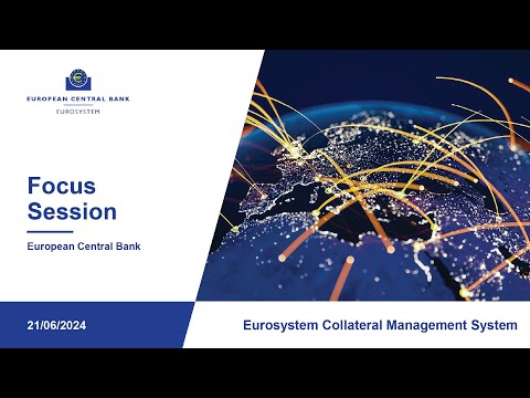 Focus Session - Eurosystem Collateral Management System