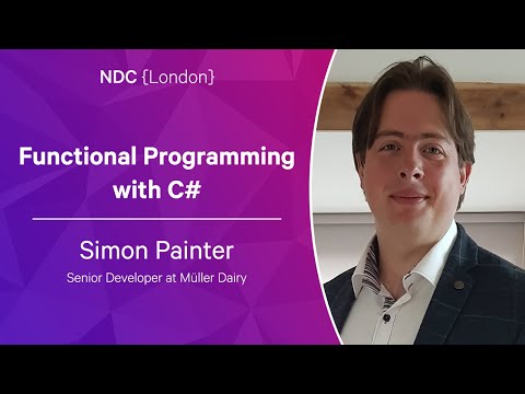 Functional Programming with C# - Simon Painter - NDC London 2023