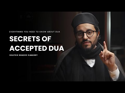 Why Your Dua Isn’t Answered: Everything You Need to Know -- Shaykh Shadee Elmasry