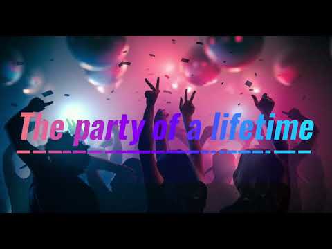The party of a lifetime 