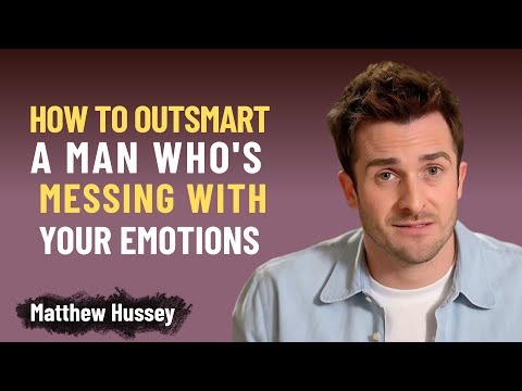7 Ways to Outsmart Any Man Who's Playing with Your Heart | Matthew Hussey
