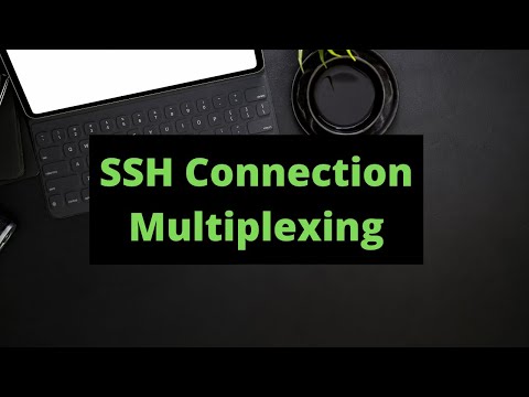 SSH Connection Multiplexing