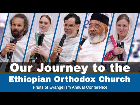 MK TV Our Journey to the Ethiopian Orthodox Church | Fruits of Evangelism Annual Conference