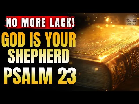 π° 7 Times Psalm 23 β God REVEALS the Hidden Key to Wealth and RELEASES Divine Provision NOW